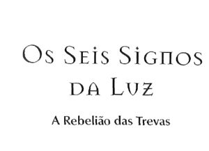 [The Dark Is Rising 02] • Os Seis Signos Da Luz